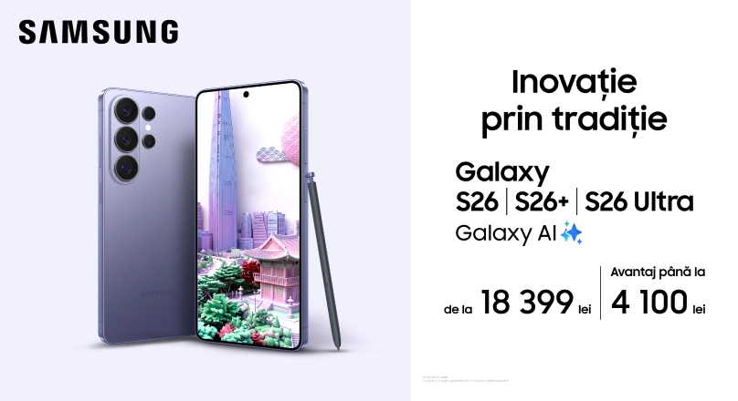 Cumpără Galaxy S26, S26+ și S26 Ultra cu avantaje