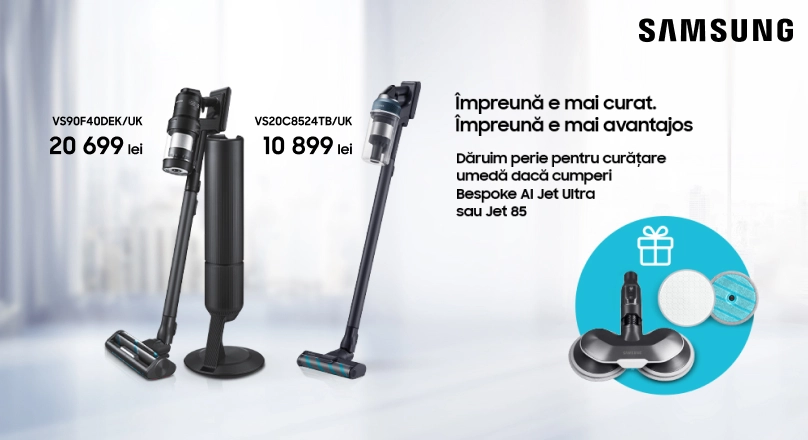 Dăruim cadouri valoroase la achiziționarea de Bespoke AI Jet Ultra